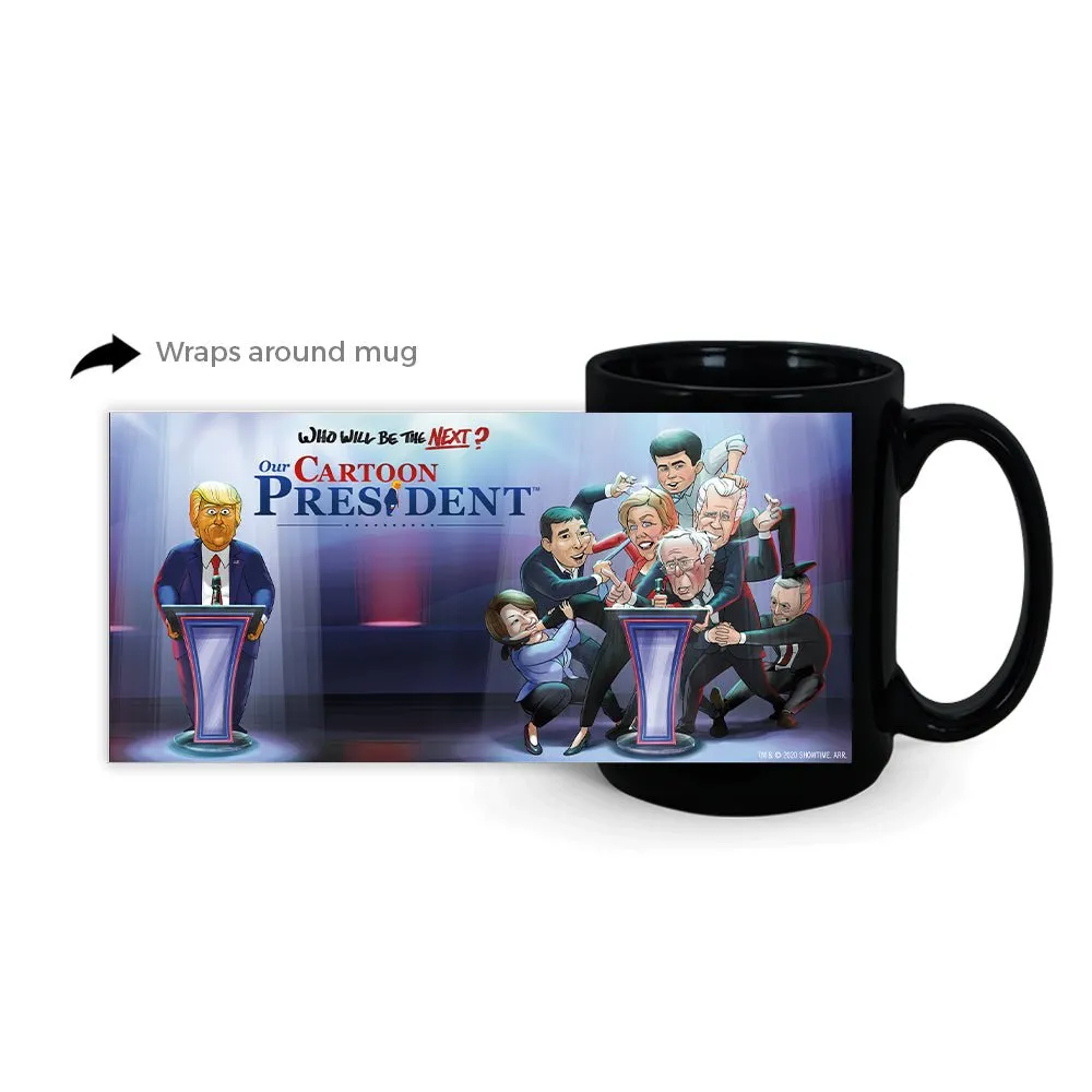 Our Cartoon President Who Will Be the Next Cartoon President? Black Mug